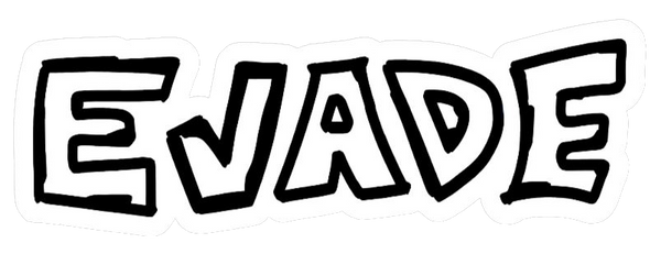 EVADE